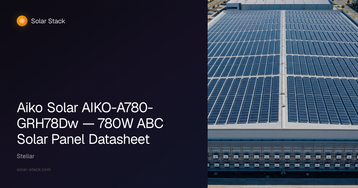 AIKO-A780-GRH78Dw — 780W ABC Solar Panel Datasheet